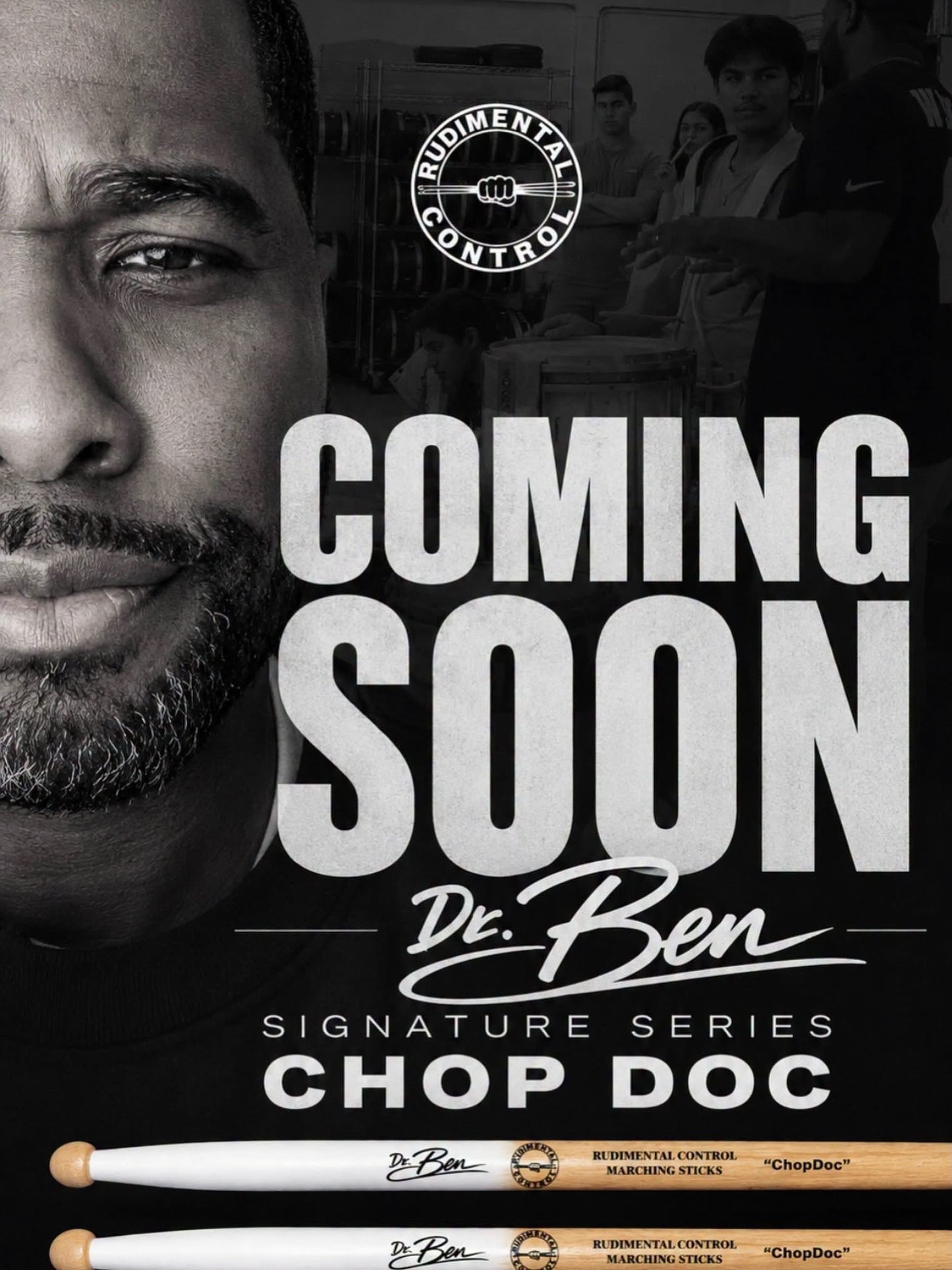 Dr. Ben Signature Marching Drumsticks..Coming Soon!!!!